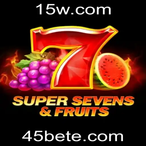 Explorando o Mundo de 7SuperSevensFruits e a Plataforma 45bet